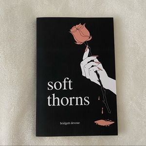 Soft Thorns Poetry Book - Bridgett Devou